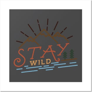 Stay WILD Posters and Art